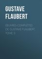 ?uvres compl?tes de Gustave Flaubert, tome 3