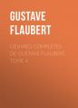 OEuvres completes de Gustave Flaubert, tome 4
