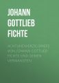 Achtundvierzig Briefe von Johann Gottlieb Fichte und seinen Verwandten