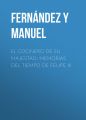 El cocinero de su majestad: Memorias del tiempo de Felipe III