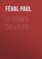 Le dernier chevalier