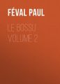 Le Bossu Volume 2