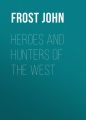Heroes and Hunters of the West