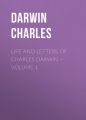 Life and Letters of Charles Darwin — Volume 1