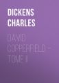 David Copperfield – Tome II