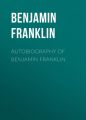 Autobiography of Benjamin Franklin