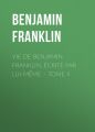 Vie de Benjamin Franklin, ecrite par lui-meme – Tome II