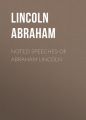 Noted Speeches of Abraham Lincoln