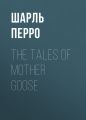 The Tales of Mother Goose