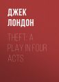 Theft: A Play In Four Acts