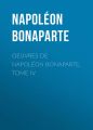 ?uvres de Napol?on Bonaparte, Tome IV