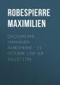 Discours par Maximilien Robespierre  21 octobre 1789-1er juillet 1794