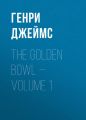 The Golden Bowl  Volume 1