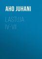 Lastuja IV-VII