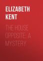 The House Opposite: A Mystery