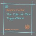 The Tale of Mrs. Tiggy-Winkle