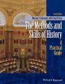 The Methods and Skills of History. A Practical Guide