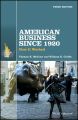 American Business Since 1920. How It Worked