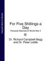 For Five Shillings a Day: Personal Histories of World War II