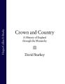 Crown and Country: A History of England through the Monarchy