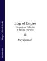 Edge of Empire: Conquest and Collecting in the East 17501850