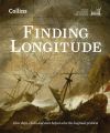 Finding Longitude: How ships, clocks and stars helped solve the longitude problem