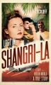 Lost in Shangri-La: Escape from a Hidden World - A True Story