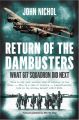 Return of the Dambusters: What 617 Squadron Did Next