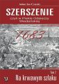 „Szerszenie” czyli „W piekle Odsieczy Wiedenskiej” tom II „Na krwawym szlaku”