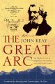 The Great Arc: The Dramatic Tale of How India was Mapped and Everest was Named