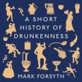 Short History of Drunkenness