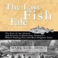 Last Fish Tale