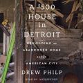 $500 House in Detroit