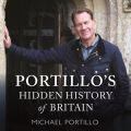 Portillo's Hidden History of Britain
