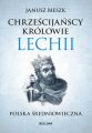 Chrzescijanscy krolowie Lechii
