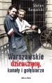 Warszawskie dziewczyny, kanaly i golebiarze