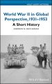 World War II in Global Perspective, 1931-1953