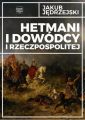Hetmani i dowodcy I Rzeczpospolitej