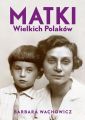 Matki Wielkich Polakow