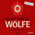 Wolfe, Teil 1 von 2 - Thomas Cromwell, Band 1 (Ungekurzt)