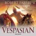 Roms verlorener Sohn - Vespasian 6 (Ungekurzt)