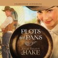 Plots and Pans (Unabridged)