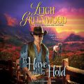 To Have and to Hold - Cactus Creek Cowboys 1 (Unabridged)