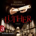 Luther (Ungekurzt)