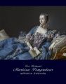Markiza Pompadour  milosnica krolewska