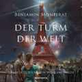 Der Turm der Welt (Ungekurzte Lesung)