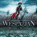 Wespazjan. Tom V. Wladcy Rzymu
