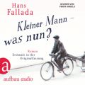 Kleiner Mann - was nun? (Gek?rzte H?rbuchfassung)