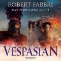Das zerrissene Reich - Vespasian 7 (Ungekurzt)