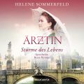 Die Arztin: Sturme des Lebens - Ricarda Thomasius, Band 2 (Ungekurzt)